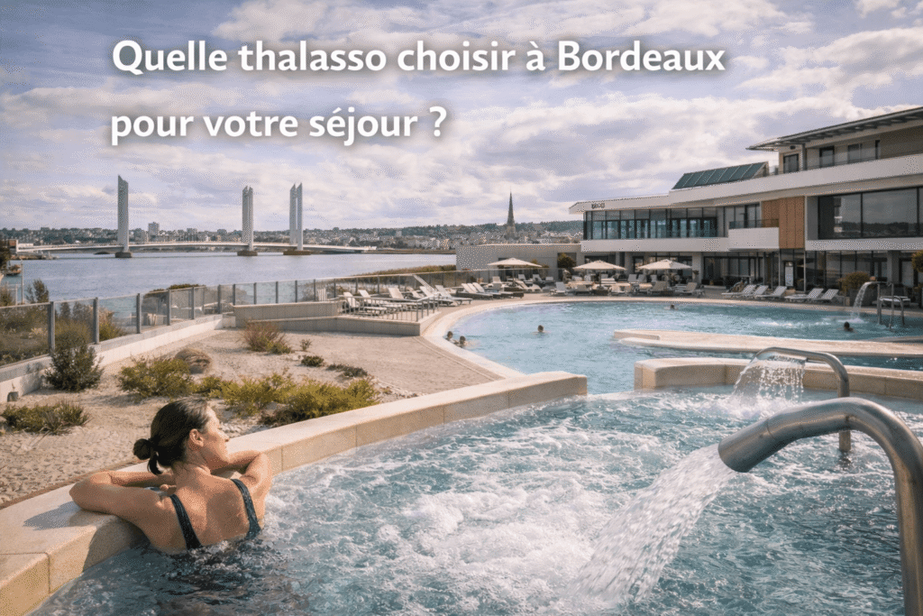 Quelle thalasso choisir à Bordeaux pour votre séjour ?