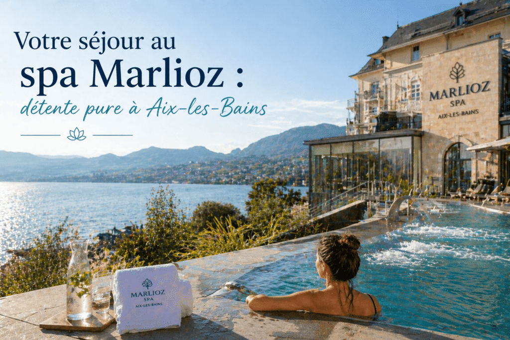 Votre séjour au spa Marlioz : détente pure à Aix-les-Bains