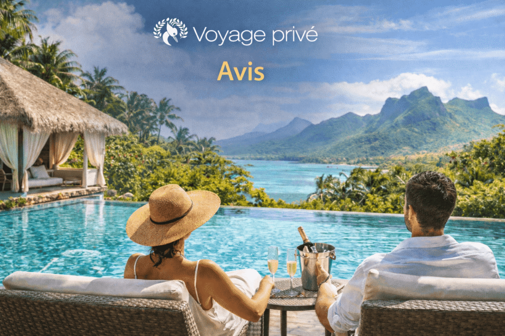 Voyage privé avis : luxe réel ou promesse marketing ?