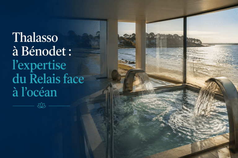 Thalasso à Bénodet : l'expertise du Relais face à l'océan