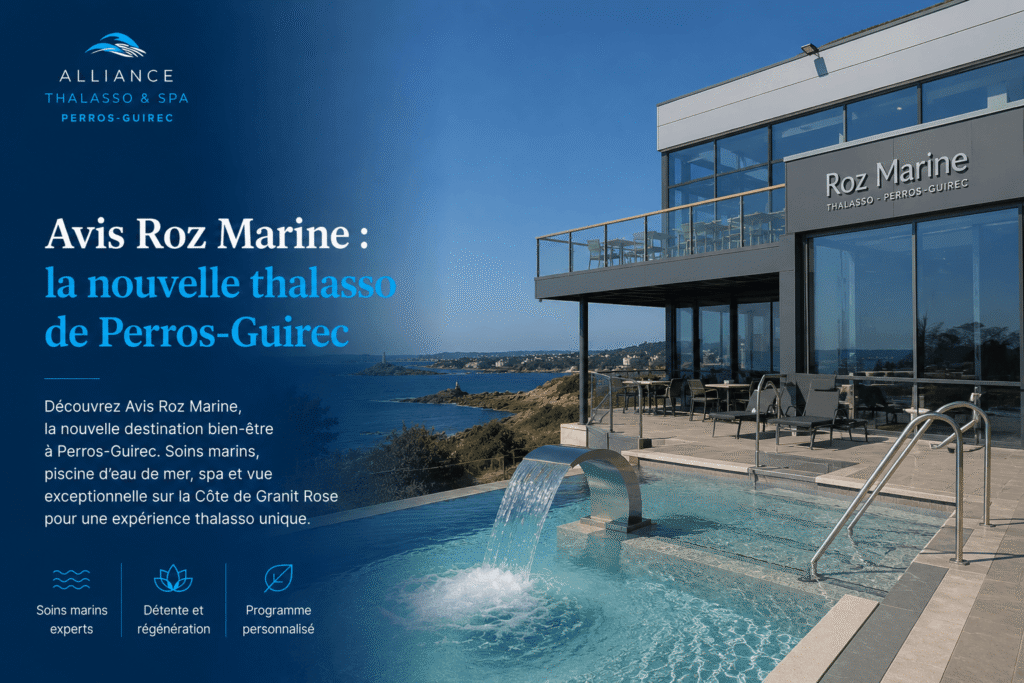 Avis Roz Marine : la nouvelle thalasso de Perros-Guirec