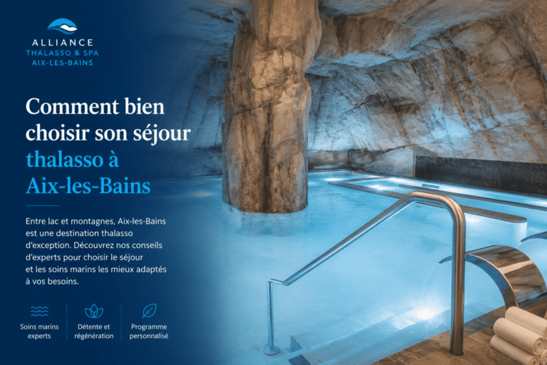 Comment bien choisir son séjour thalasso à Aix-les-Bains