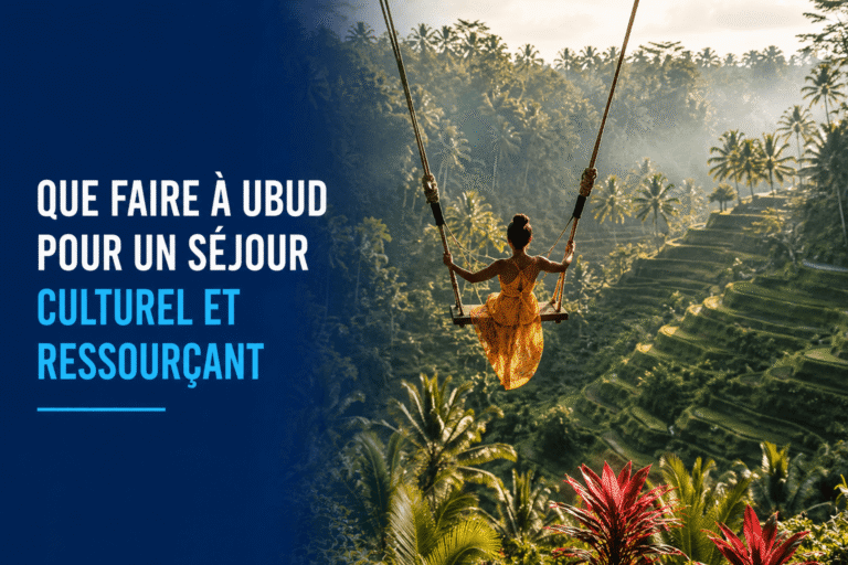 Que faire à Ubud pour un séjour culturel et ressourçant