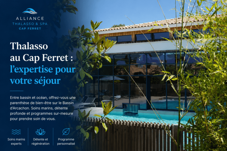 Thalasso au Cap Ferret : l'expertise pour votre séjour