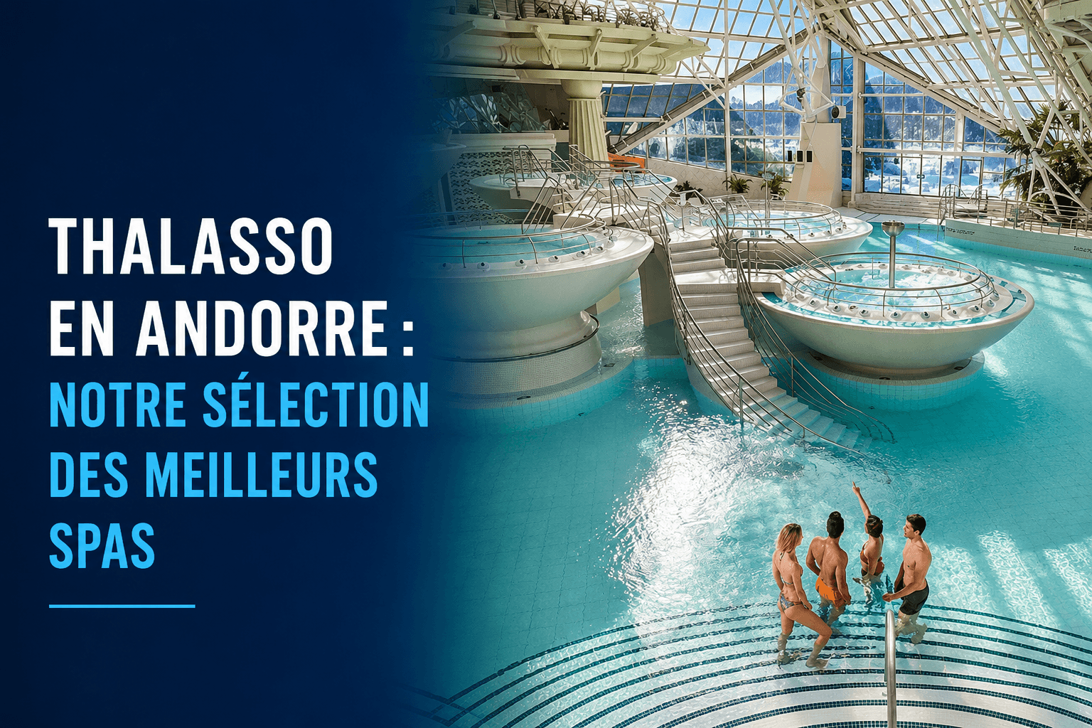 Thalasso en Andorre : notre sélection des meilleurs spas
