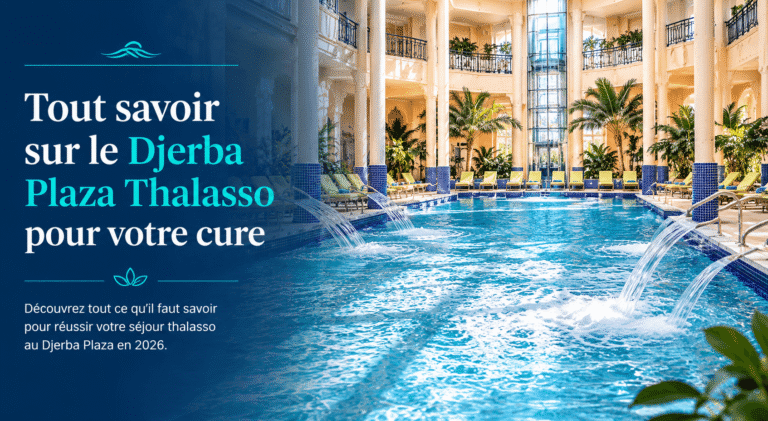 Tout savoir sur le Djerba Plaza Thalasso pour votre cure