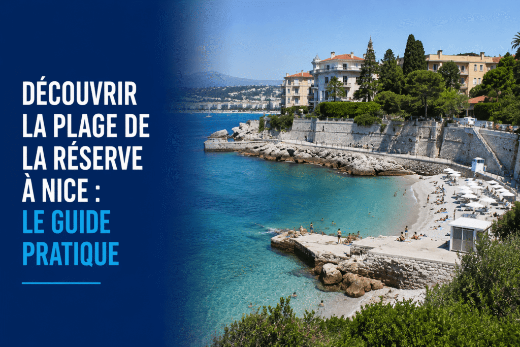 Découvrir la plage de la Réserve à Nice : le guide pratique