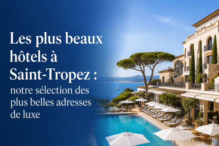 Les plus beaux hôtels à Saint-Tropez